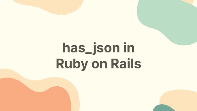 Rails adds support for typed json columns using has_json
